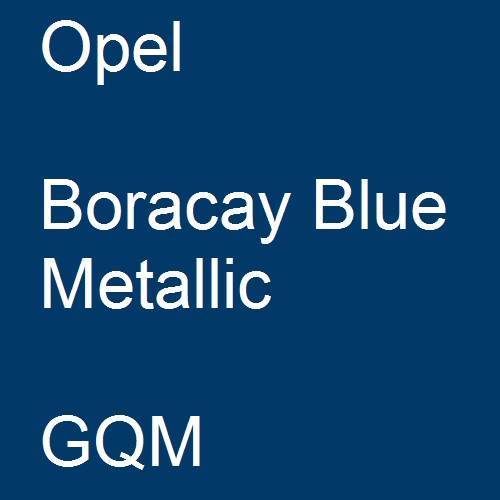 Opel, Boracay Blue Metallic, GQM.